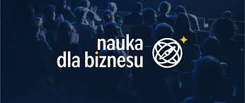 I Narodowy Kongres „Nauka dla Biznesu”